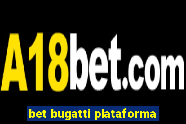 bet bugatti plataforma